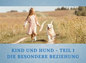 Lernpfote e. V. Podcastfolge 049: Kind und Hund - Teil 1 - Die besondere Beziehung